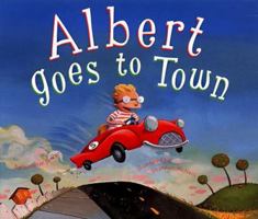 Albert Goes to Town 0811808602 Book Cover