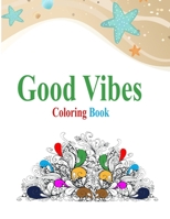 good vibes coloring book: coloring book geometric B08CPDK3BY Book Cover