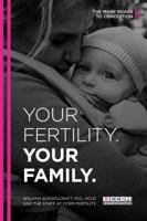 Your Fertility, Your Family: The Many Roads to Conception 1642931616 Book Cover