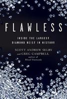 Flawless: Inside the Largest Diamond Heist in History 1402797559 Book Cover