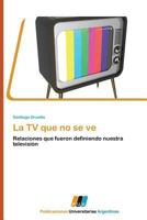 La TV Que No Se Ve 3845460172 Book Cover