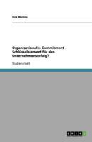 Organisationales Commitment - Schlüsselelement für den Unternehmenserfolg? 3640876857 Book Cover