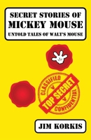 Secret Stories of Mickey Mouse: Untold Tales of Walt's Mouse B0DRSR9QB3 Book Cover