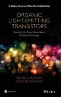 Organic Light-Emitting Transistors: Towards the Next Generation Display Technology 1118100077 Book Cover