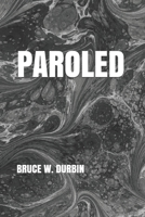 PAROLED 1980812195 Book Cover