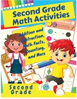 Second Grade Math Activities: Addition and Subtraction, Math Facts, Counting, and More 1805473085 Book Cover
