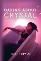 Caring About Crystal 1960892428 Book Cover