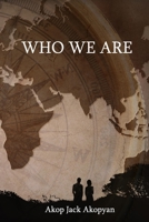 WHO WE ARE 1711777676 Book Cover