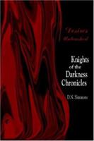 Desires Unleashed: Knights of the Darkness Chronicles 1418481157 Book Cover