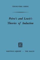Peirce S and Lewis S Theories of Induction 9401185980 Book Cover