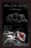 Sadness of The Dark Rose (A Haunting) B0GJ7683QS Book Cover