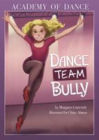 Dance Team Bully 1496562070 Book Cover