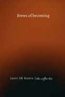 Brews of becoming B0G4GSY41Z Book Cover