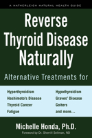 Reverse Thyroid Disease Naturally 1578267560 Book Cover