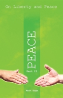 On LIberty and Peace Part 2: Peace 1845402049 Book Cover