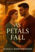 As Petals Fall: The Violet Vale Series 1968718168 Book Cover