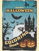 Happy Halloween Coloring Book For Kids: Happy Halloween Coloring Book For Kids And Toddlers | Preschool Halloween Coloring Book B09BZH2V5L Book Cover