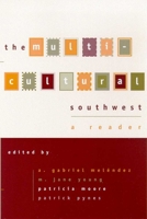 The Multi-cultural Southwest: A Reader 0816522162 Book Cover