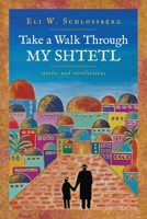 Take a Walk Through My Shtetl 166577388X Book Cover