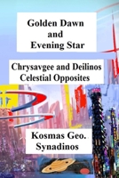 Golden Dawn and Evening Star : Chrysavgee and Deilinos - Celestial Opposites 1794255524 Book Cover