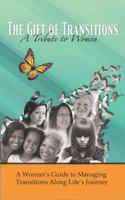 The Gift of Transitions, A Tribute to Women by Ahmondra McClendon 0985936401 Book Cover