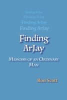 Finding ArJay: Memoirs of an Ordinary Man B09QP23W6Y Book Cover