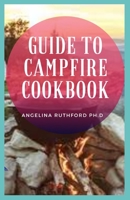 Guide to Campfire Cookbook B0BM9FQZRD Book Cover