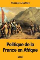 Politique de la France En Afrique 1978171889 Book Cover