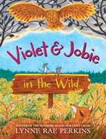 Violet and Jobie in the Wild 006249970X Book Cover