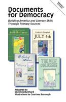 Documents for Democracy: Building America and Literacy Skills through Primary Sources 0982624409 Book Cover