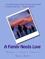 A Family Needs Love 1973951851 Book Cover