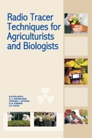 Radio Tracer Techniques for Agriculturists and Biologists 811925452X Book Cover