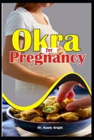 Okra for Pregnancy 1710472111 Book Cover