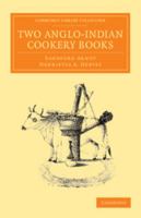 Two Anglo-Indian Cookery Books 110805563X Book Cover