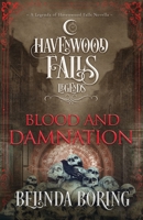 Blood and Damnation: A Legends of Havenwood Falls Novella 1939859859 Book Cover
