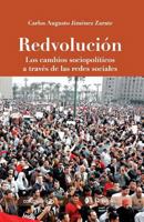 Redvolucion: Los Cambios Sociopoliticos a Traves de Las Redes Sociales 1983606421 Book Cover