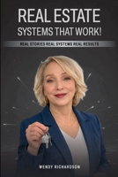 Real Estate Systems That Work! 1971230529 Book Cover