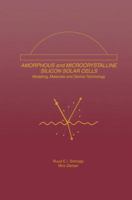 Amorphous and Microcrystalline Silicon Solar Cells: Modeling, Materials and Device Technology (Electronic Materials: Science & Technology) 0792383176 Book Cover