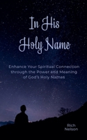 In His Holy Name B0DW3QLSDT Book Cover