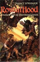 Rowan Hood: Outlaw Girl of Sherwood Forest 069811972X Book Cover