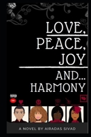Love, Peace, Joy and... Harmony 1734335815 Book Cover