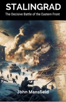 Stalingrad: The Decisive Battle of the Eastern Front 8119438922 Book Cover