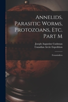 Annelids, Parasitic Worms, Protozoans, Etc. Part M [microform]: Foraminifera 1015222218 Book Cover