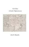 Far & Near: A Family's Pilgrim Journey B0FH65BJ2F Book Cover