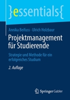 Projektmanagement F�r Studierende: Strategie Und Methode F�r Ein Erfolgreiches Studium 3658326638 Book Cover