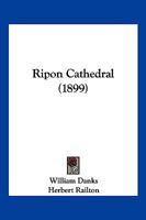 Ripon Cathedral 1016642148 Book Cover