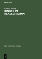 Kinder Im Klassenkamf - Die Geschichte Der Poinieroganisation Von 1948 Bis Ende Der Funfziger Jahre (Zeithistorische Studien) 3050031174 Book Cover