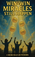 Win-Win Miracles Still Happen B0FJD6FKJB Book Cover