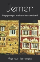 Jemen: Begegnungen in einem fremden Land B0FX12R1G4 Book Cover