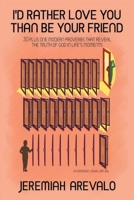 I'd Rather Love You Than Be Your Friend: 30 Plus One Modern Proverbs That Reveal The Truth of God in Life’s Moments 0578357852 Book Cover